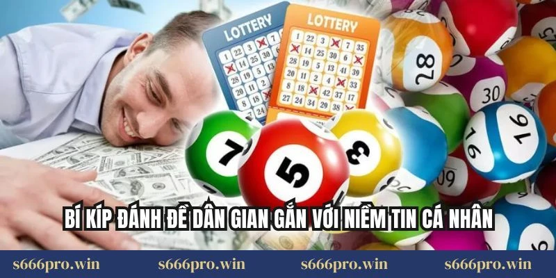 Bí kíp đánh đề dân gian gắn với niềm tin cá nhân
